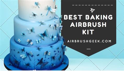 baking airbrush kitwhat    airbrush  cake decorating airbrushgeek