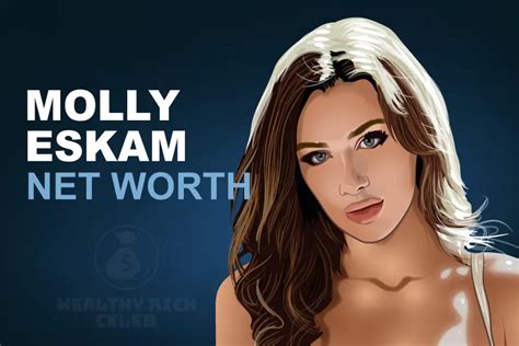 Molly Eskam Net Worth How Big Is Mollys Net Worth In 2023