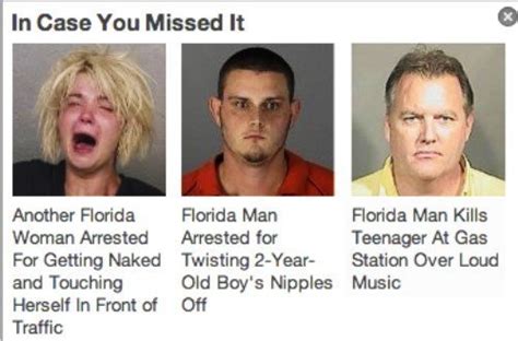 Wtf Florida Headlines The Adventures Of Florida Man