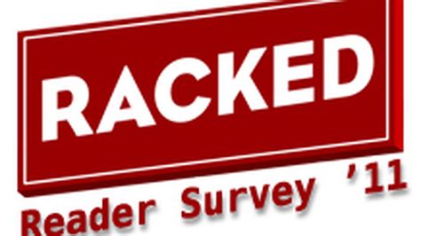 racked reader survey  racked ny