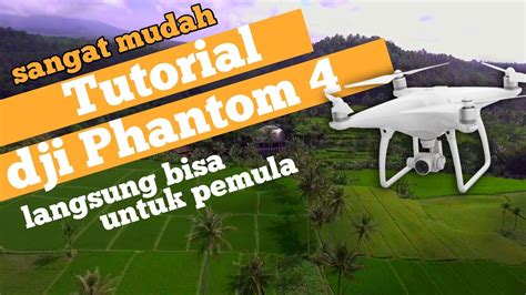 tutorial  mengoperasikan remot  fitur  monitor drone dji phantom  youtube