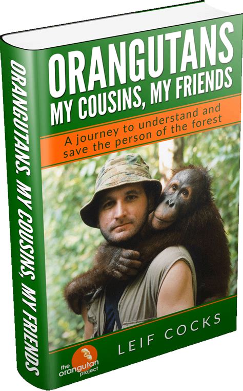 Leif Cocks Book Orangutans My Cousins My Friends The Orangutan