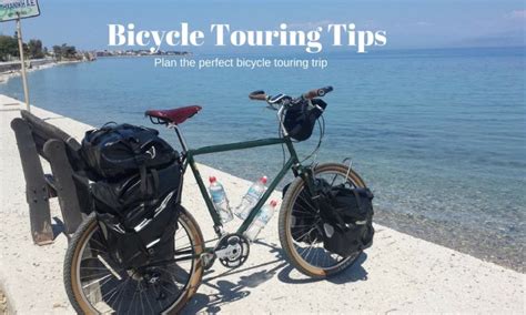 bicycle touring tips plan  perfect long distance cycling