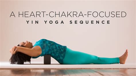 heart chakra focused yin yoga sequence