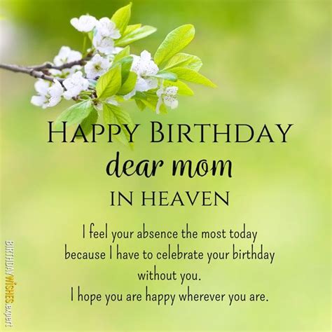 happy birthday dear mom  heaven  feel  absence   today