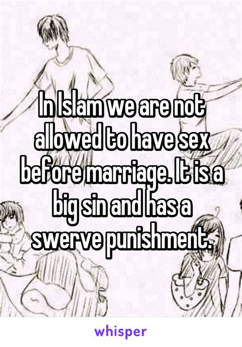 In Islam We Are Not Allowed To Have Sex Before Marriage It Is A Big