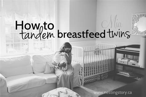 how to tandem breastfeed twins nesting story