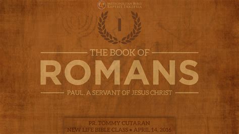 book  romans part  metropolitan bible baptist ekklesia