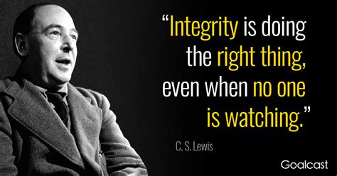 C S Lewis Quote Integrity Is Doing The Right Thing Even