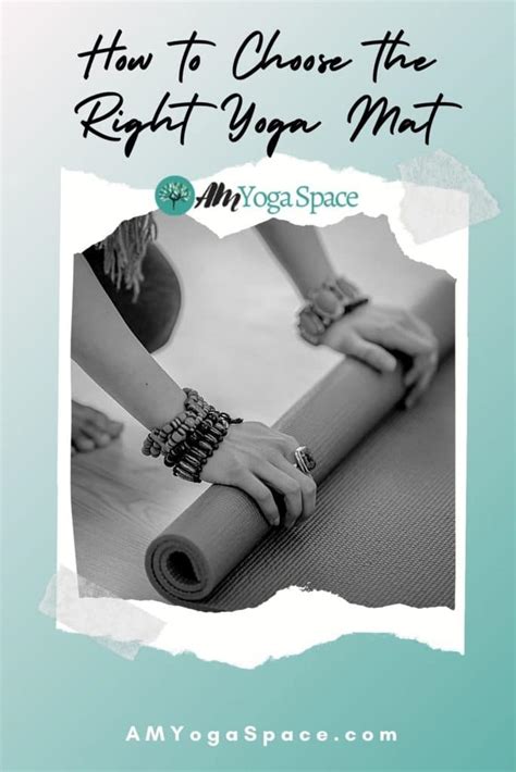 How To Choose The Right Yoga Mat Type Thickness Style Am Yoga Space