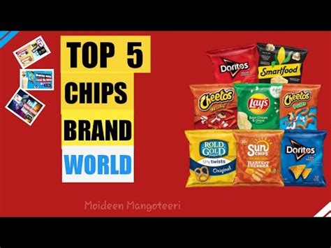 top  chips brand   world youtube