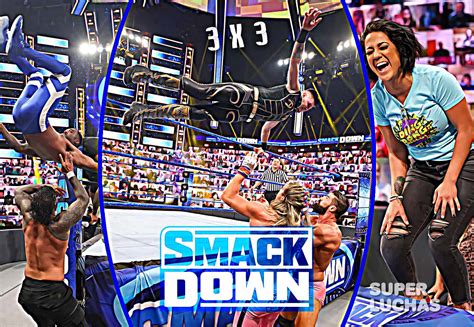 3 x 3 lo mejor y lo peor de wwe smackdown 28 de mayo 2021 superluchas