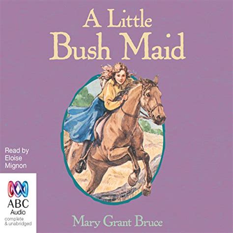 a little bush maid audio download mary grant bruce eloise mignon