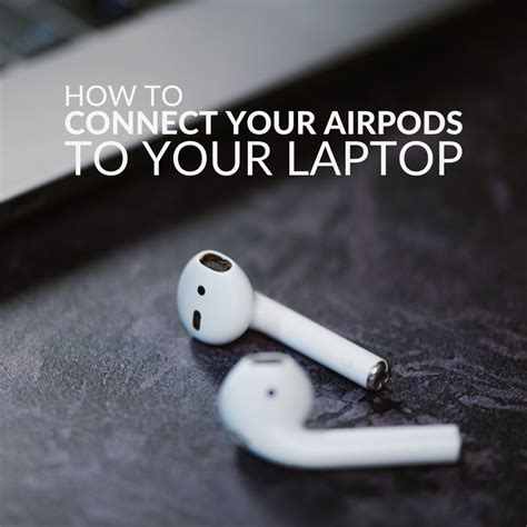 connect  airpods   laptop
