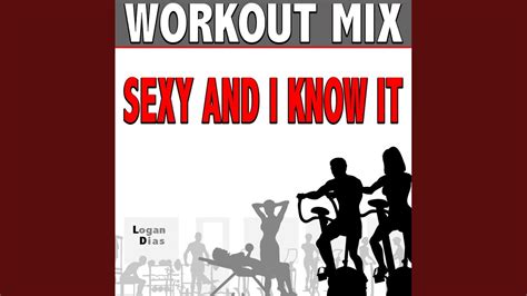Sexy And I Know It Girl Look At That Body Workout Mix