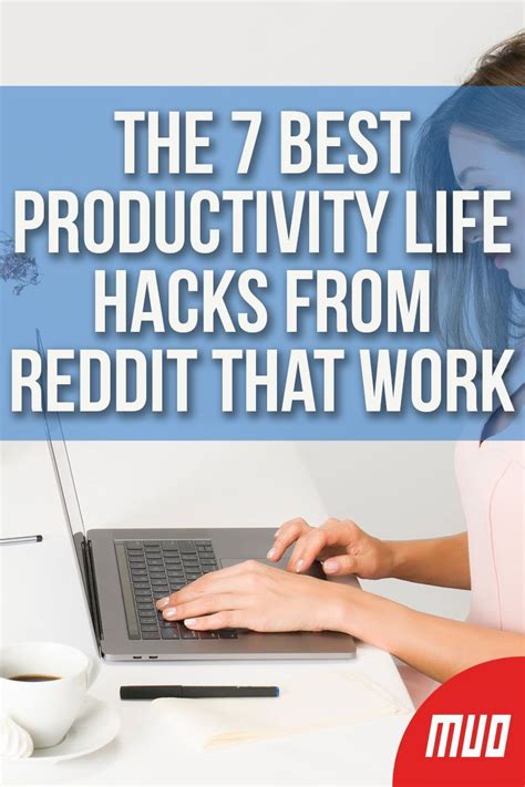 the 7 best productivity life hacks from reddit that work productive
