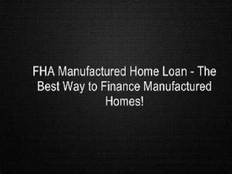 fha manufactured home loan     finance manufactured homes youtube