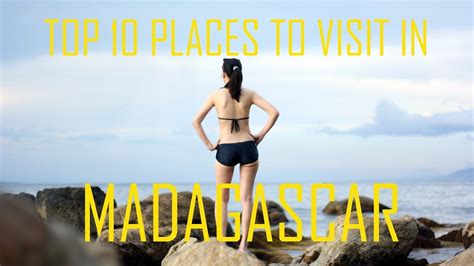 Top 10 Places To Visit In Madagascar Madagascar Top 10