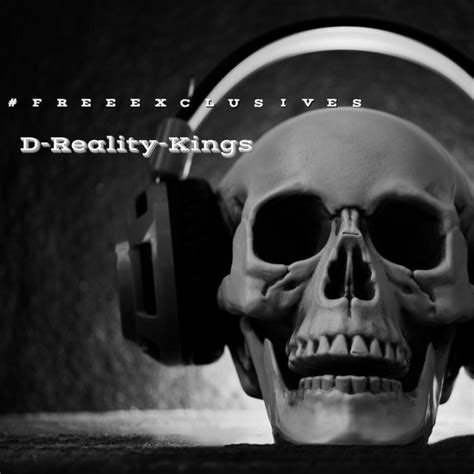 Free Exclusives Album By D Reality Kings Spotify