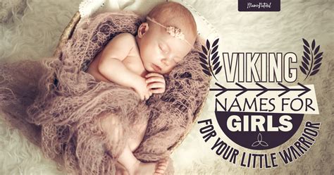 Viking Names For Girls For Your Little Warrior Mama Natural