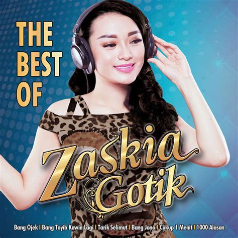 the best of zaskia gotik by zaskia gotik reverbnation