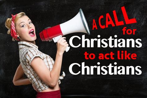A Call For Christians To Act Like They Are Christians Mark Sandlin