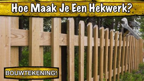 zelf een houten hek maken met een bouwtekening ja lees meer
