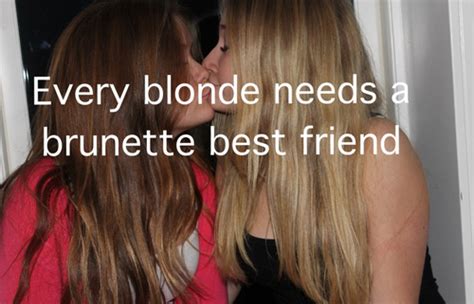 ginger blonde and brunette best friend quotes quotesgram