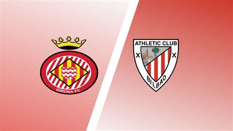 girona  athletic club predictions match preview