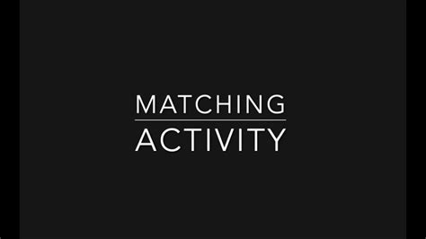 matching activity youtube