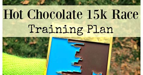 chicago jogger hot chocolate 15k training plan