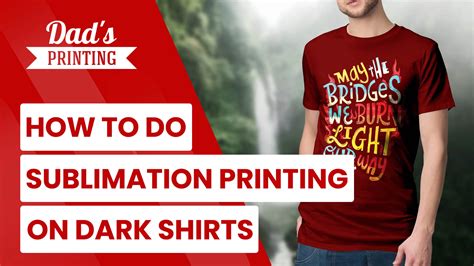 sublimation printing  dark shirts dads printing