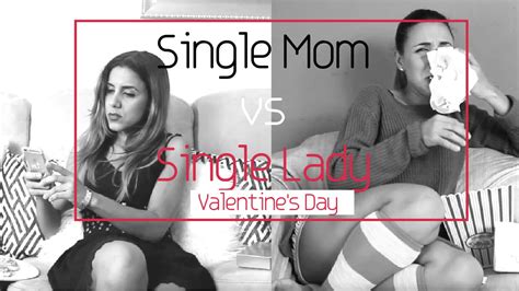 Single Mom Vs Single Lady Valentine S Day Parody Youtube