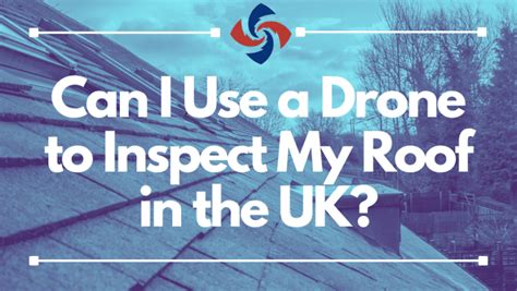 drone  inspect  roof   uk drones survey services