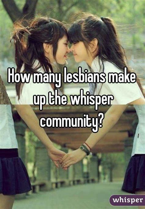 How Many Lesbians Make Up The Whisper Community