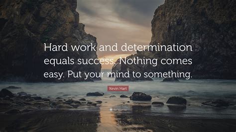kevin hart quote hard work  determination equals success