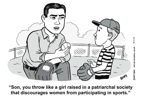 Son You Throw Like A Girl Raised In A Patriarchal Society That