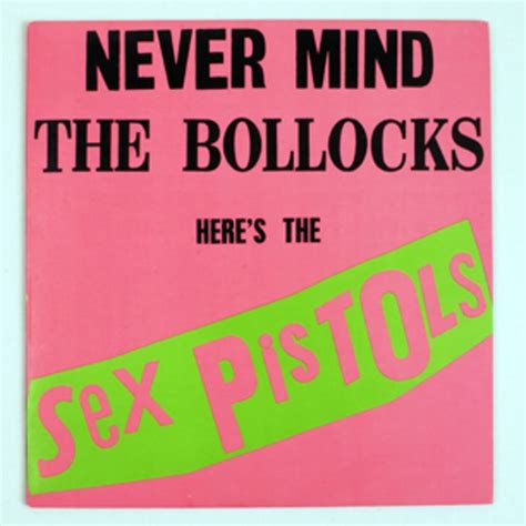 The Sex Pistols Never Mind The Bollocks Heres The Sex Pistols