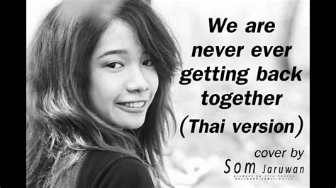 taylor swift we are never ever getting back together thai version cover youtube