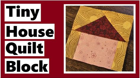 tiny house quilt block tutorial youtube