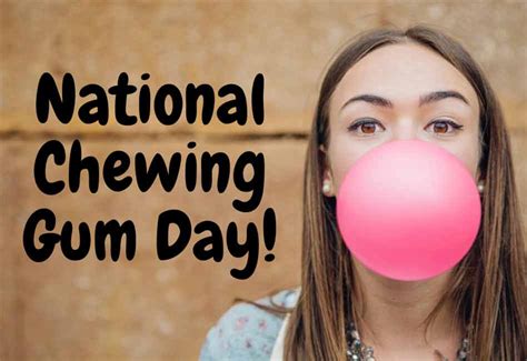 It S National Chewing Gum Day So Grab Some Gum And