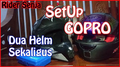 pasang setup gopro action cam  dua helm sekaligus youtube