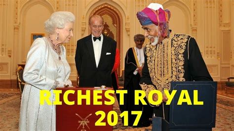 the top 10 richest royals in the world in 2017 royal