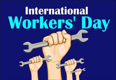 international worker s day 2020 wishes history quotes