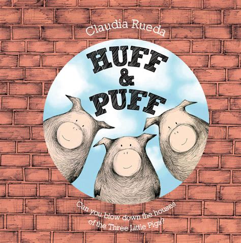 huff and puff written and illustrated by claudia rueda