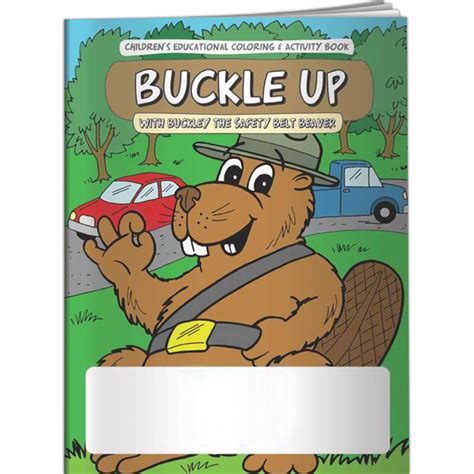buckle up with buckley the safety belt beaver coloring book