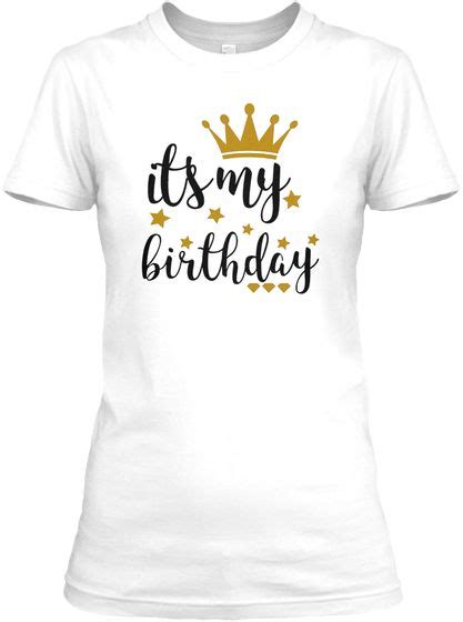 Its My Birthday Shirt Ideas Magyarmudzsahid