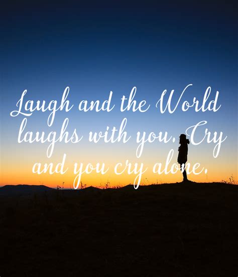 and the world laughs with you 1 laugh and the world laughs with you
