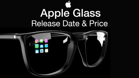 apple glasses release date  price apple glass ar features youtube