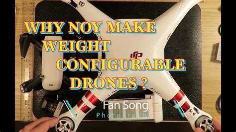 weight configurable drones youtube